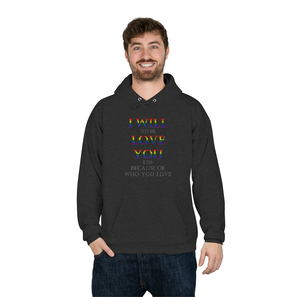 I Will Never Love You LESS LGBT+ EcoSmart® Pullover Hoodie Sweatshirt