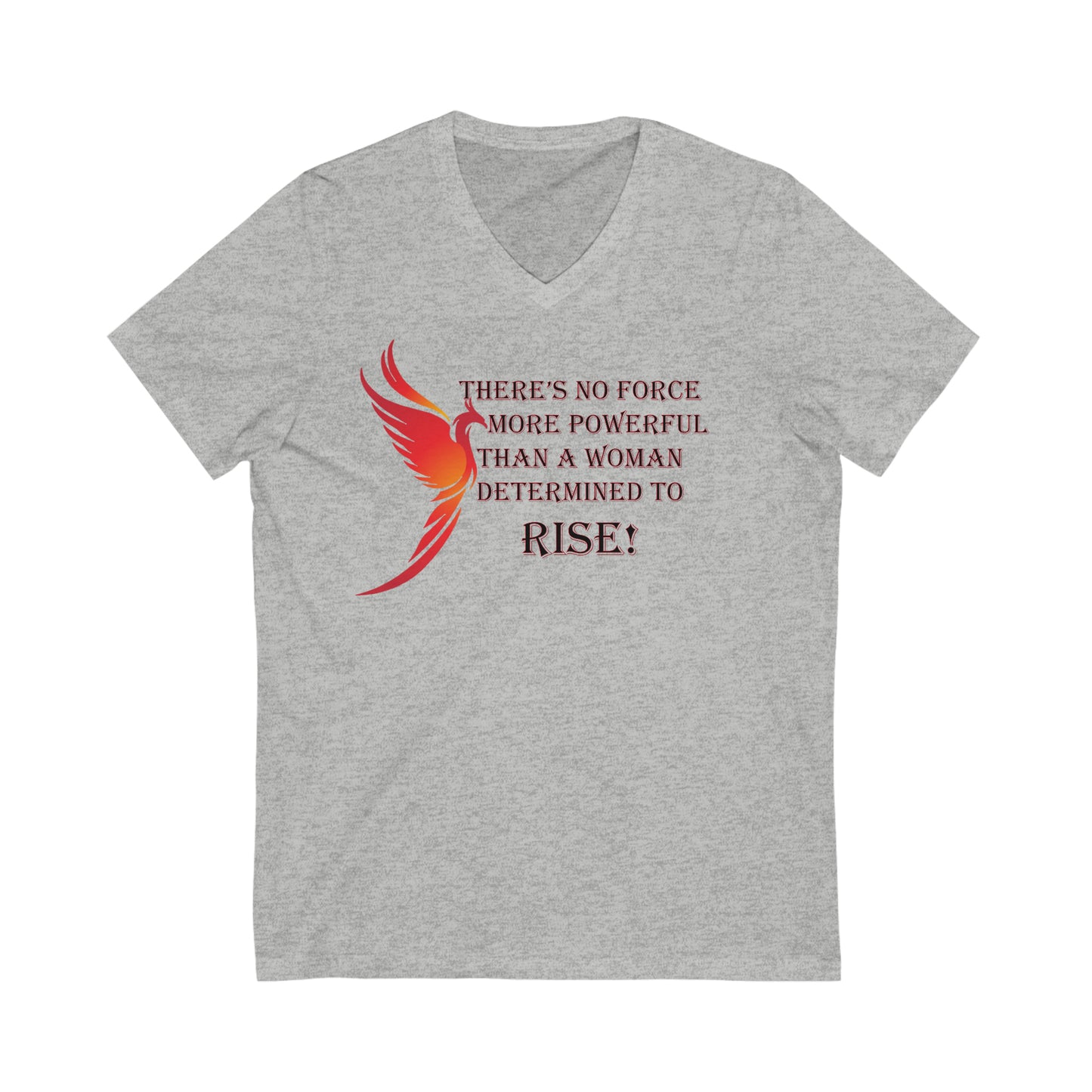 Phoenix - There's no force more powerful than a woman determined to rise - Jersey Short Sleeve V-Neck Tee