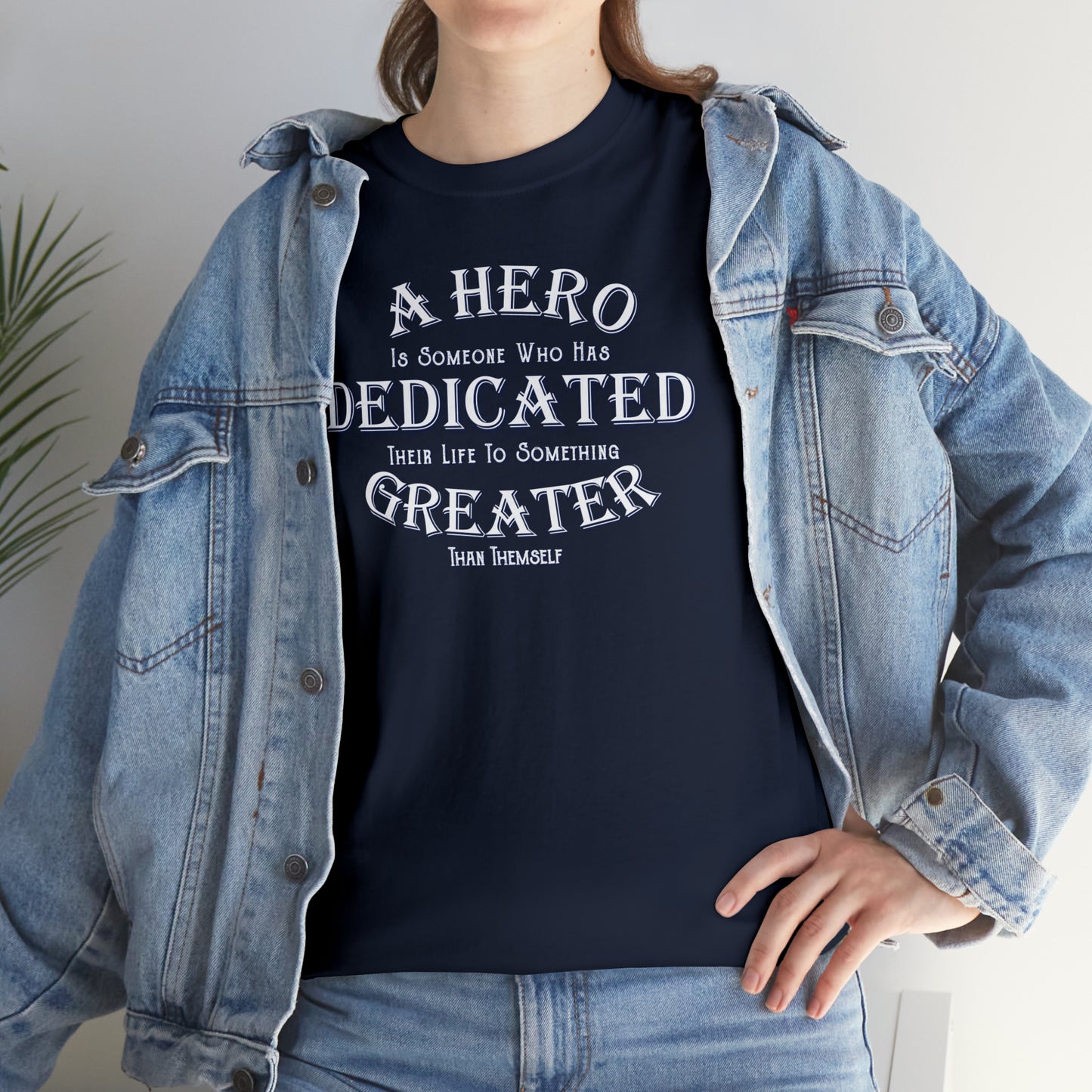 A Hero is someone who has Dedicated their life to something Greater than themselves - United Services Flag - Heavy Cotton Tee