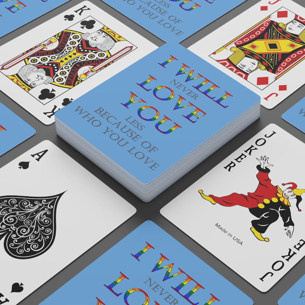 I Will Never Love You Less LGBT+ Custom Poker Cards (Lt. Blue)