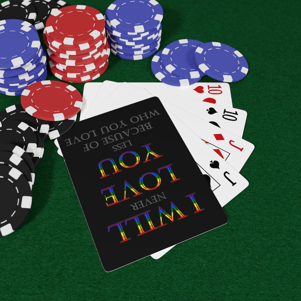 I Will Never Love You Less LGBT+ Custom Poker Cards (Black)