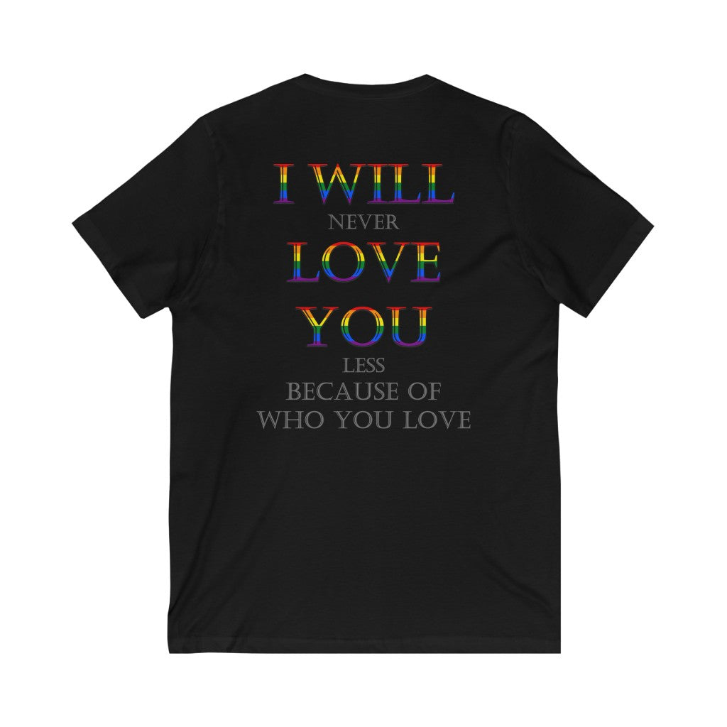 I Will Never Love You Less (Back Print Only) Unisex Jersey Short Sleeve V-Neck Tee