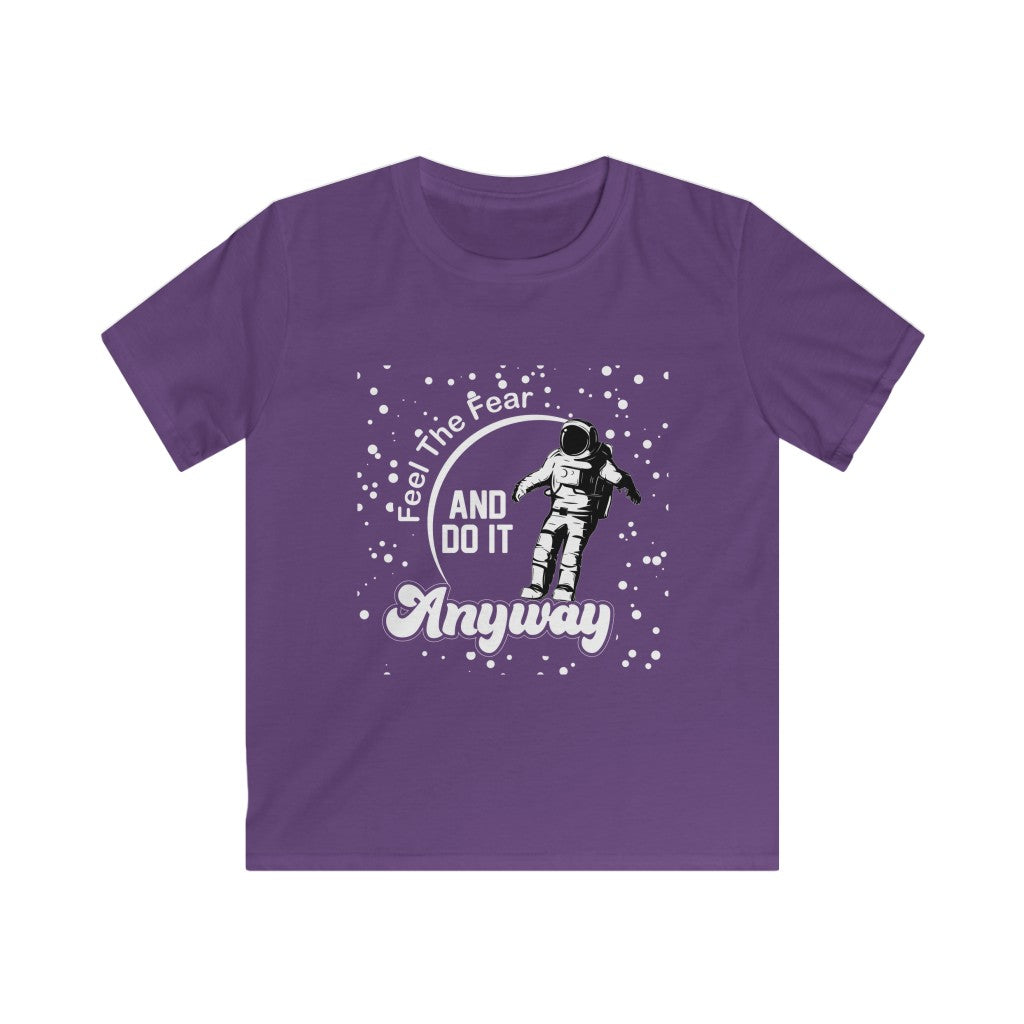 Kids Feel the fear and do it anyway - Astronaut - Softstyle Tee