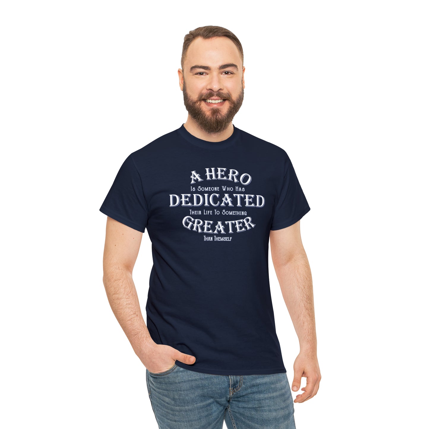 A Hero is someone who has Dedicated their life to something Greater than themselves - United Services Flag - Heavy Cotton Tee