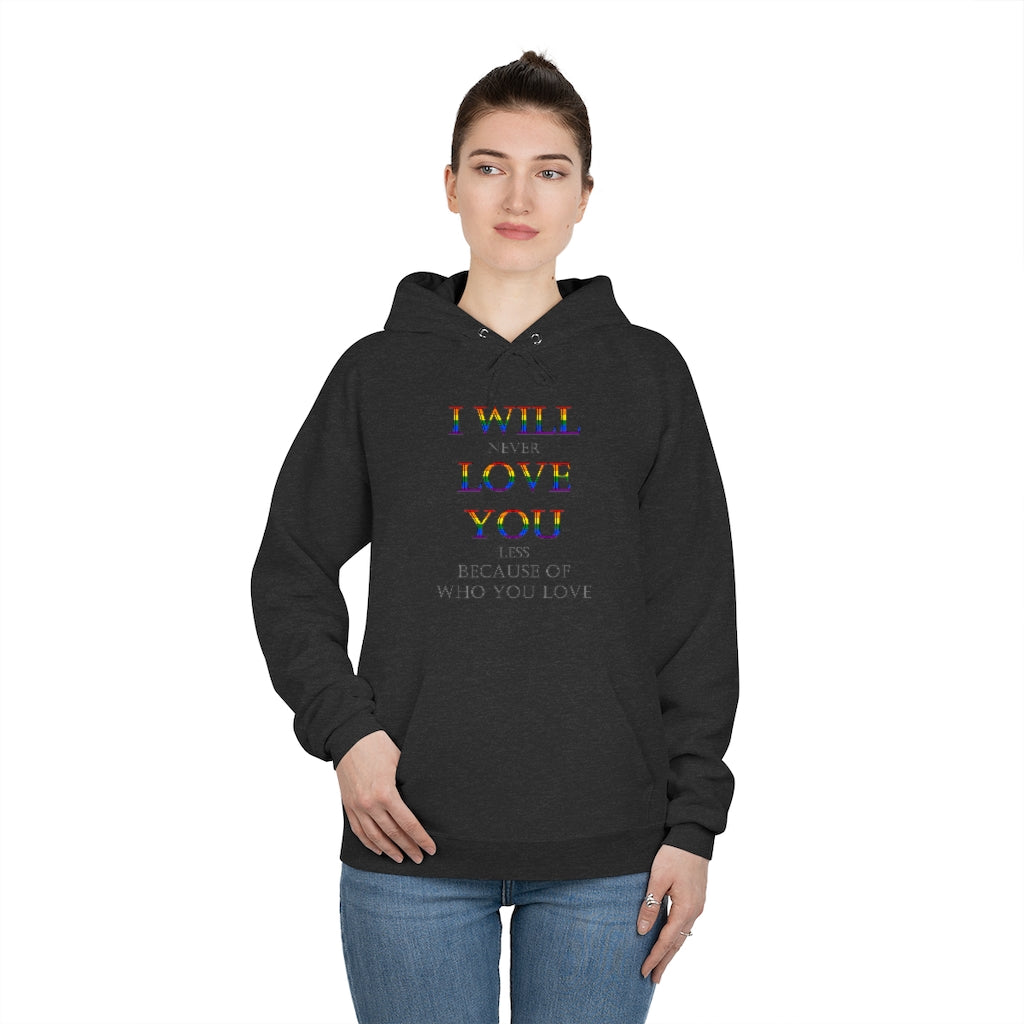 I Will Never Love You LESS LGBT+ EcoSmart® Pullover Hoodie Sweatshirt