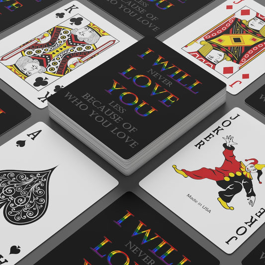 I Will Never Love You Less LGBT+ Custom Poker Cards (Black)