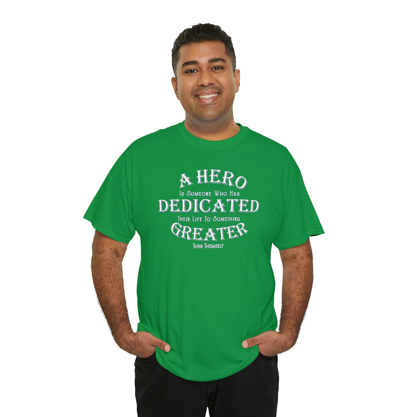 A Hero is someone who has Dedicated their life to something Greater than themselves - United Services Flag - Heavy Cotton Tee