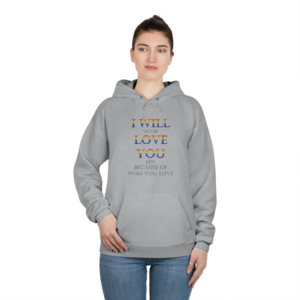 I Will Never Love You LESS LGBT+ EcoSmart® Pullover Hoodie Sweatshirt