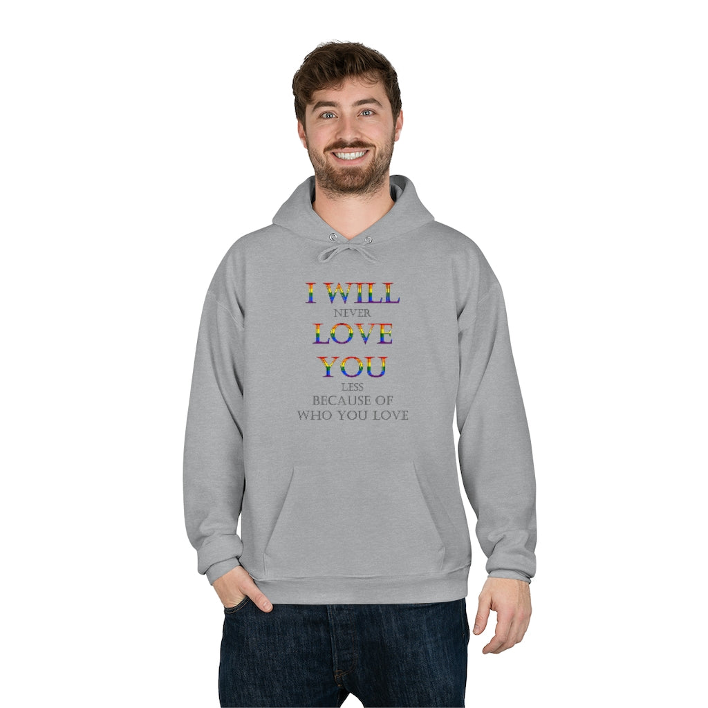 I Will Never Love You LESS LGBT+ EcoSmart® Pullover Hoodie Sweatshirt