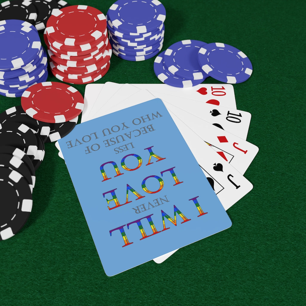 I Will Never Love You Less LGBT+ Custom Poker Cards (Lt. Blue)