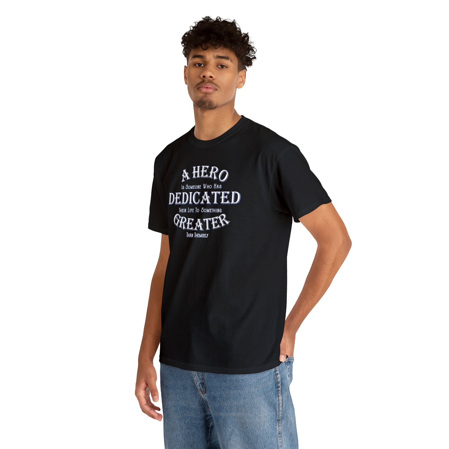 A Hero is someone who has Dedicated their life to something Greater than themselves - United Services Flag - Heavy Cotton Tee