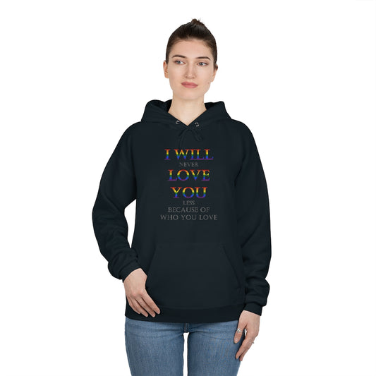 I Will Never Love You LESS LGBT+ EcoSmart® Pullover Hoodie Sweatshirt