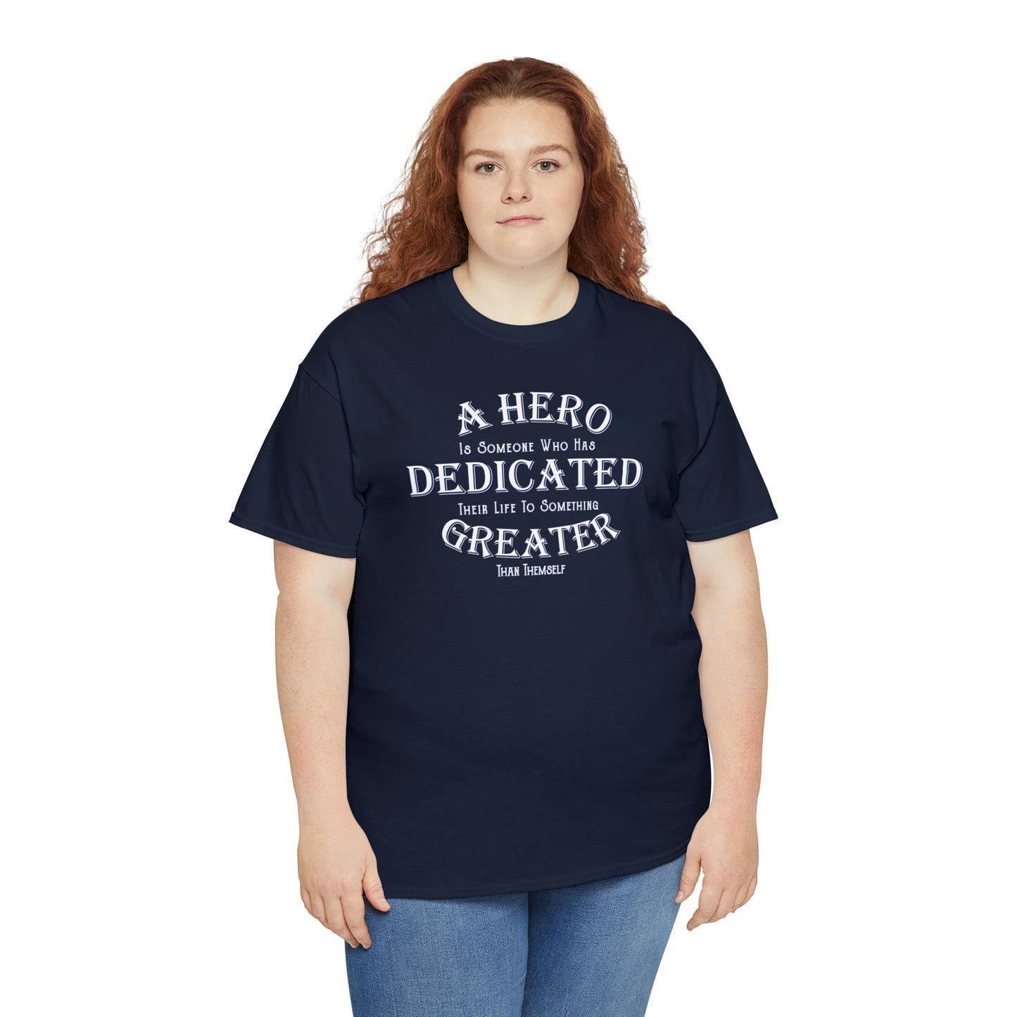 A Hero is someone who has Dedicated their life to something Greater than themselves - United Services Flag - Heavy Cotton Tee